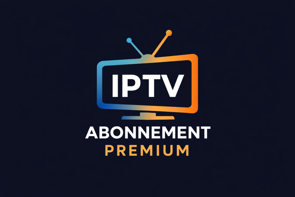 IPTV ABONNEMENT PREMIUM